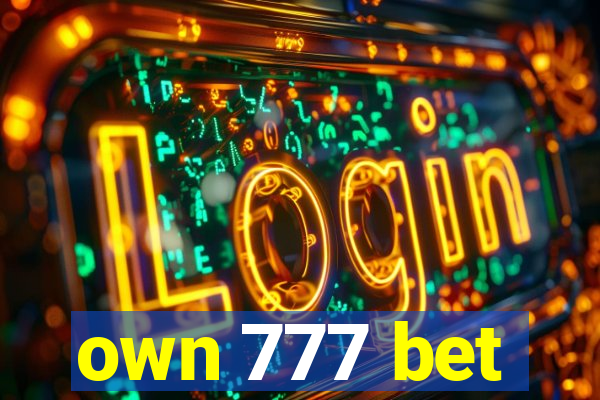 own 777 bet